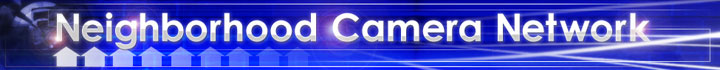 Neighborhood Camera Network Neighborhood Camera Network